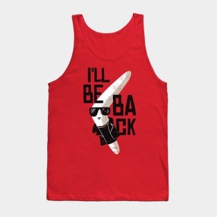 I'LL BE BACK Funny Boomerang Quote Artwork Tank Top